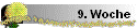 9. Woche