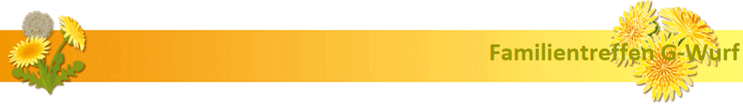 Familientreffen G-Wurf