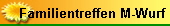 Familientreffen M-Wurf
