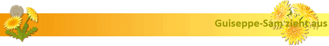 Guiseppe-Sam zieht aus