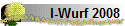 I-Wurf 2008