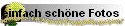 einfach sch�ne Fotos