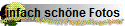 einfach sch�ne Fotos