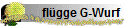fl�gge G-Wurf